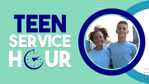 Image reads "Teen Service Hour" against a mint background. The "o" in "hour" is a clock. To the right of the title are two colorful circles and inside one of the circles is a photo of two teens smiling. 