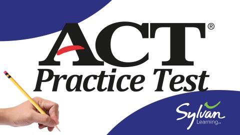 Image reads "ACT Practice Test" against a white background. In the top left corner and bottom right corner are blue curved designs. The Sylvan Learning logo is in the bottom right corner. To the bottom left of the title is a hand holding a pencil.