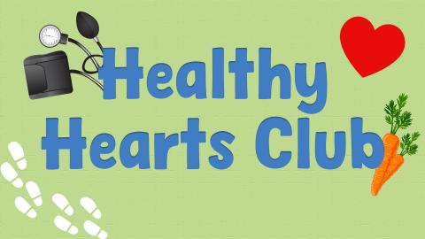 Image reads "Healthy Hearts Club" against a green textured background. A blood pressure cuff, footprints, carrots, and a heart are scattered among the image.