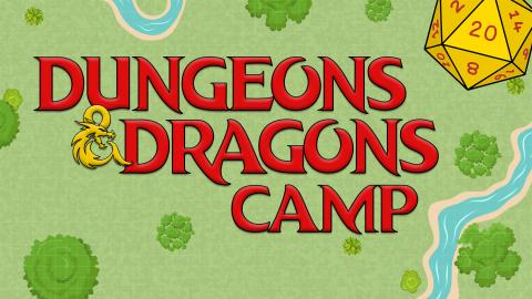 Image reads "Dungeons & Dragons Camp" against a gridded map background. A d20 is in the top right corner. 