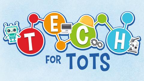 Image reads "Tech for Tots" against a blue textured background. The letters for "Tech" are inside connected atom circles. Icons for a robot, computer, hard hat, gears, and a microscope are scattered among the image. 