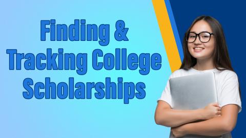 Promotional graphic for an event titled “Finding & Tracking College Scholarships.” The background has a light blue gradient with a yellow and dark blue angled stripe on the right. On the right side is a smiling teen wearing glasses and holding a laptop. The bold blue event title text appears on the left side.