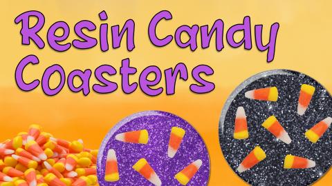 Image reads "Resin Candy Coasters" against an orange gradient background. Under the title are two resin coasters with candy corn in them. To the left of the coasters is a pile of candy corn. 
