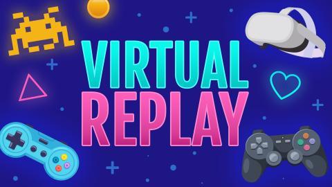 Image reads "Virtual Replay" against a blue background. To the left of the title is an arcade game character, a game coin, and a game controller. To the right of the title is a VR headset and a new game controller. 