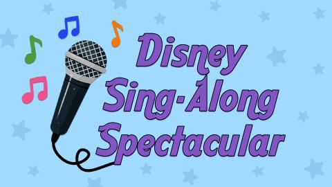 Image reads "Disney Sing-Along Spectacular" against a blue background with stars scattered among the image. To the left of the title is a microphone that connects to the title and some music notes.