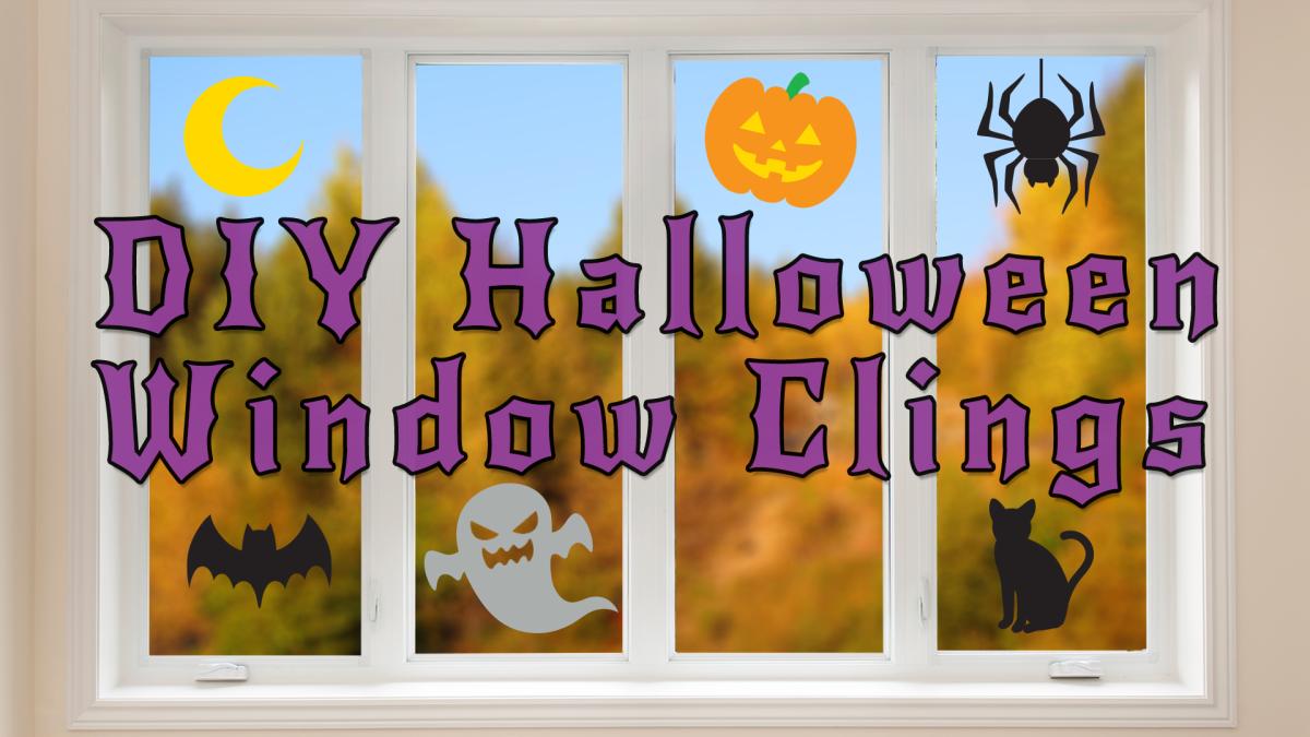 Image reads "DIY Window Clings" against a fall window background. Halloween themed window clings are scattered among the image.