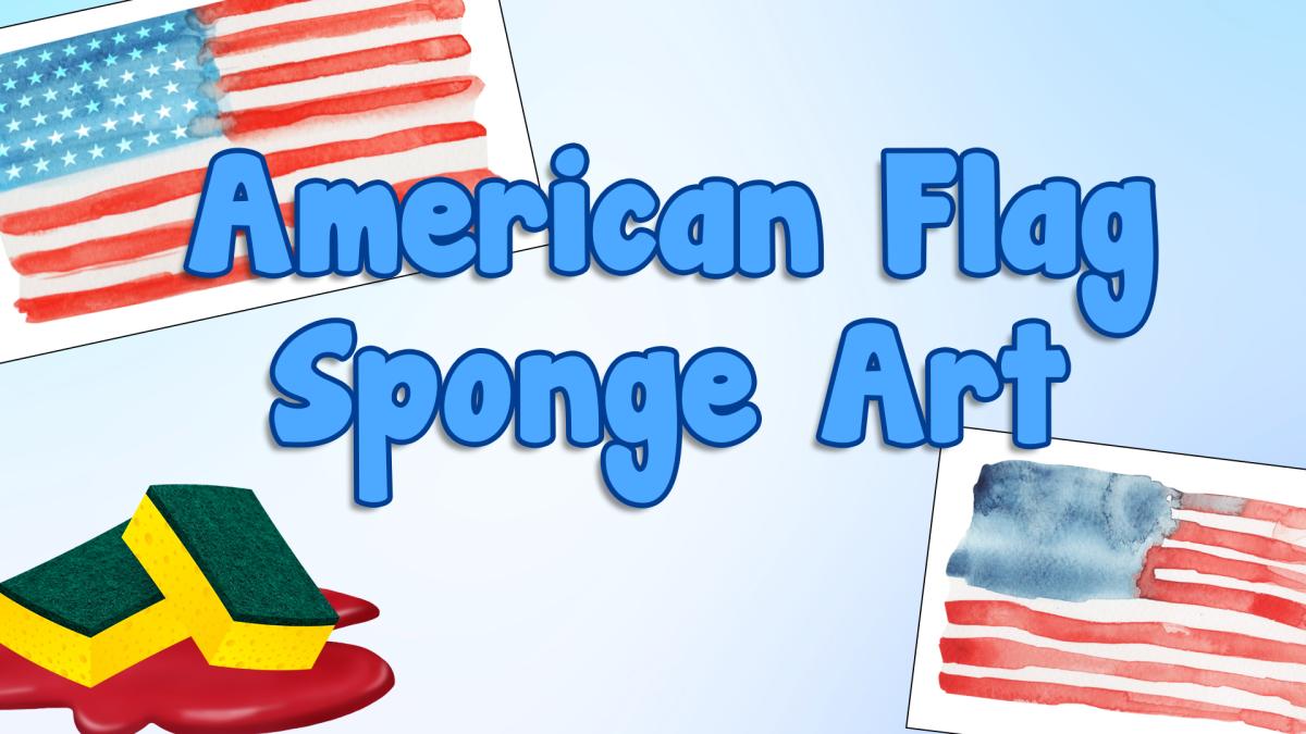 Image reads "American Flag Sponge Art" against a faded blue background. Two painted American flag pictures are around the title. Two sponges dipped in red paint are to the bottom left of the title.