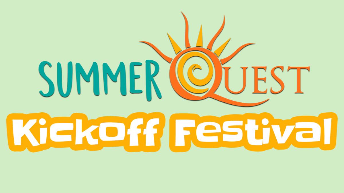 Image reads "SummerQuest Kickoff Festival" against a green textured background.