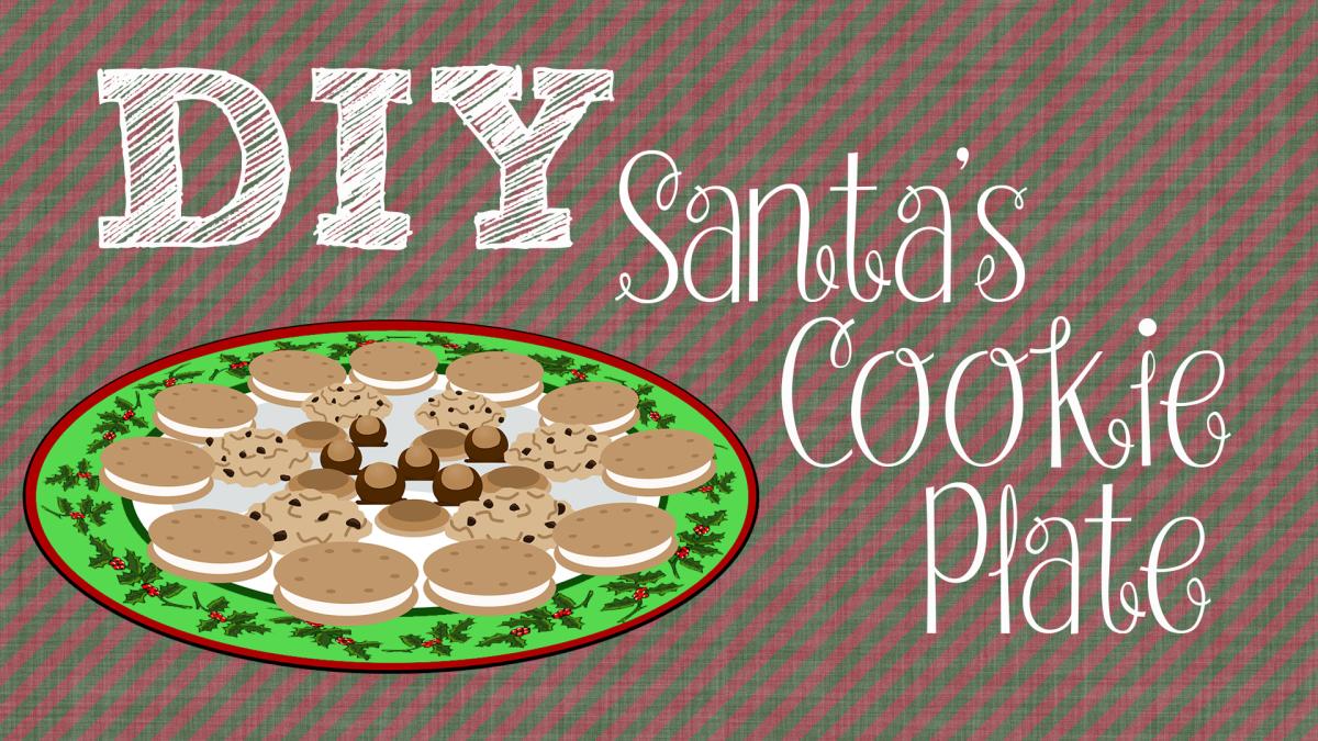 Image reads "DIY Santa's Cookie Plate" against a red and green background. A plate of cookies is under the title.