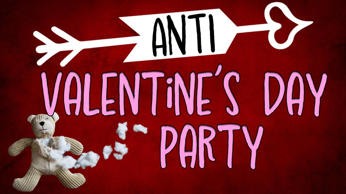 Image reads "Anti Valentine's Day Party" against a dark red background. A teddy bear being ripped open is in the bottom left corner.