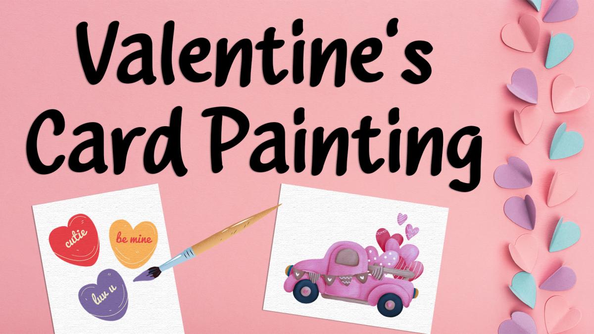 Image reads "Valentine's Card Painting" against a pink background. Under the title are two canvases with Valentine's painting on them and a paintbrush with purple paint on the end. 