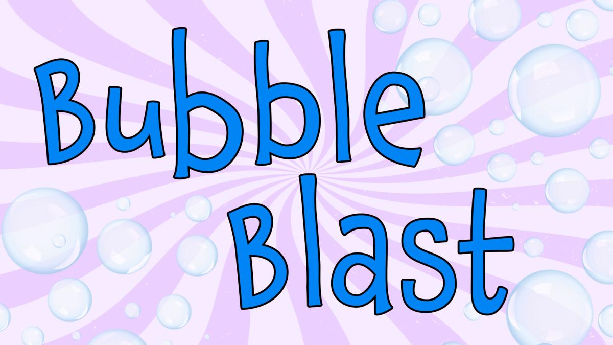 Image reads "Bubble Blast" against a swirled background. To the right and the left of the title are bubbles.