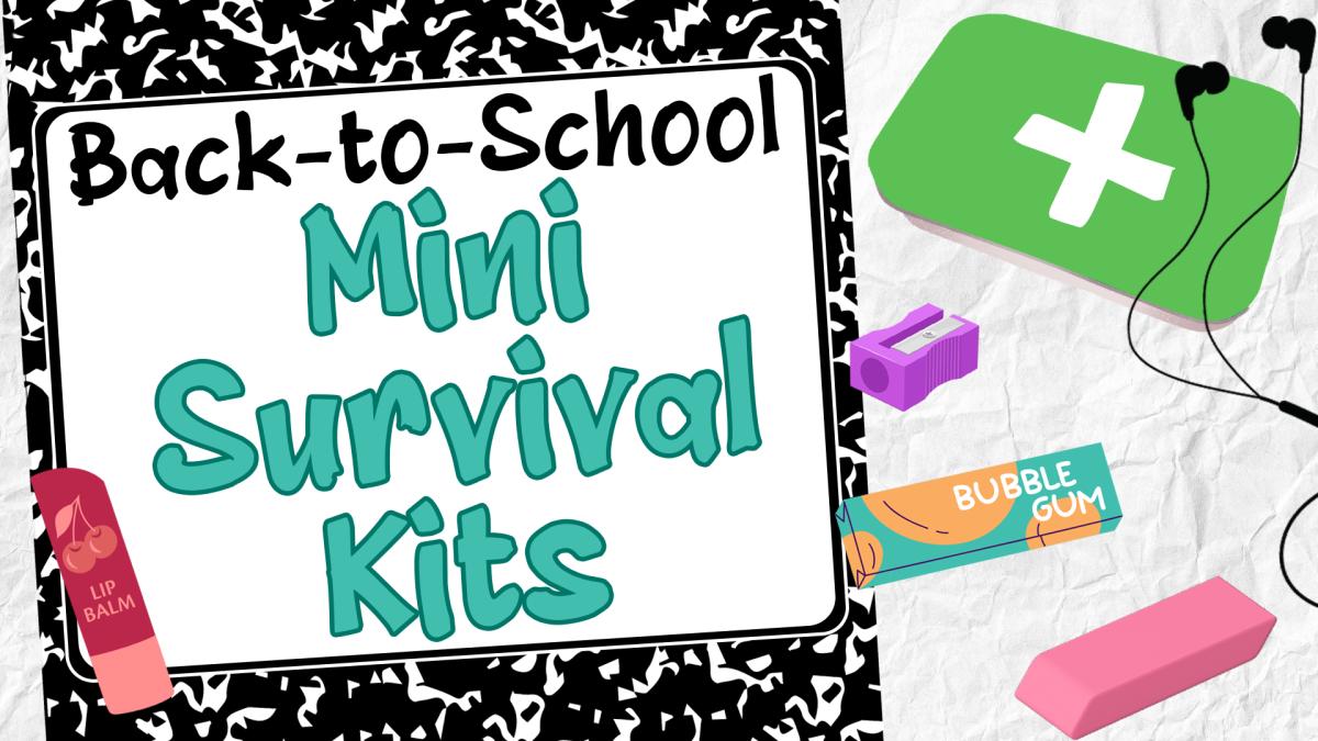 Image reads "Back-to-School Mini Survival Kits" against a paper background. To the left of the title is a lip balm. To the right of the title is a container, a pencil sharpener, bubble gum, an eraser, and a pair of headphones. 