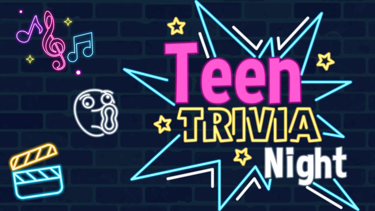 Image reads "Teen Trivia Night" in neon against a dark brick background. To the left of the title are neon graphics of music notes, a movie clapper, and a meme face. 