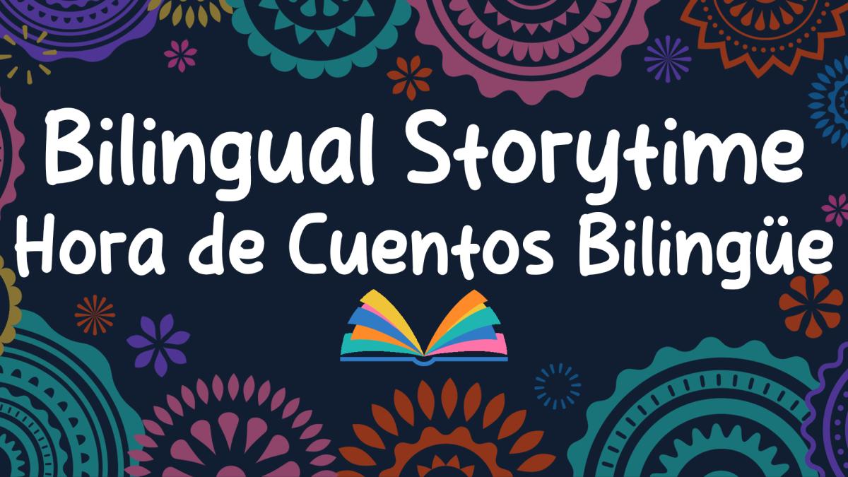 Image reads "Bilingual Storytime" in English and the Spanish translation reads "Hora de Cuentos Bilingüe".