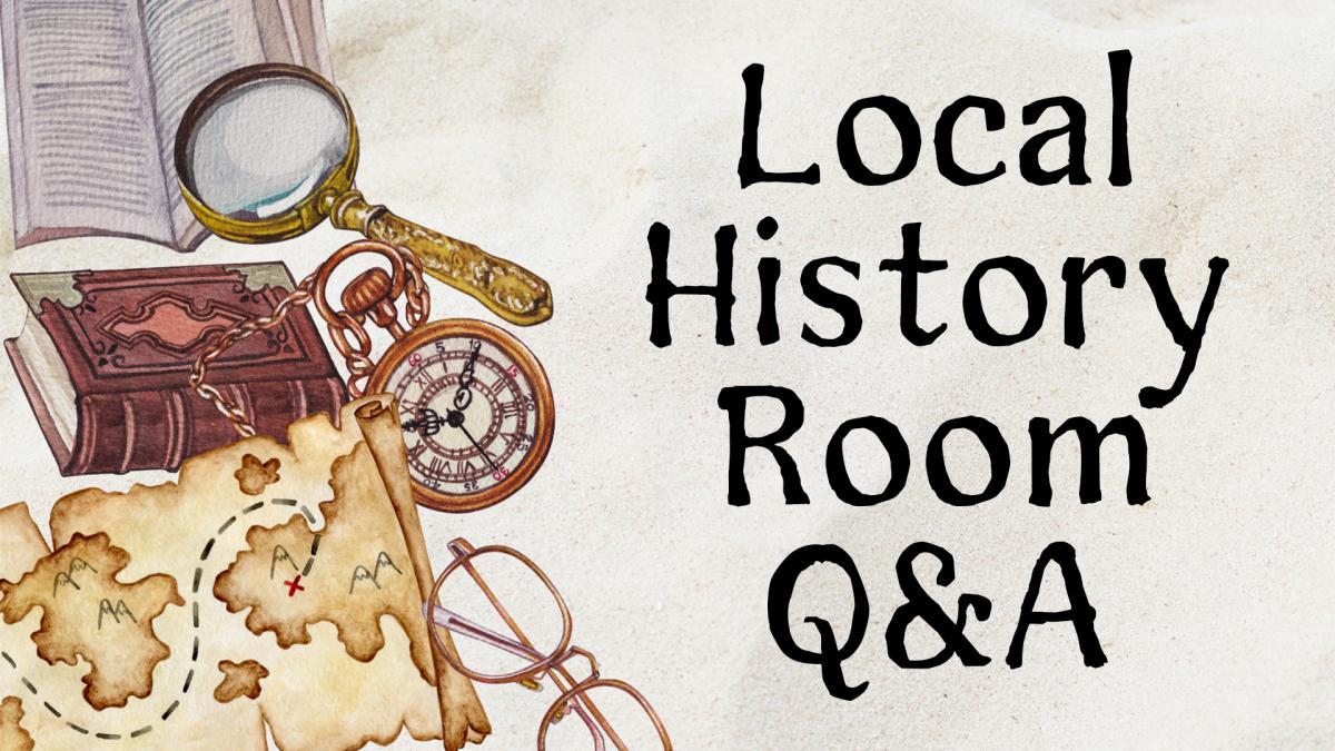 Image reads "Local History Room Q&A" against a textured background. To the left of the title is an open book with a magnifying glass, a map, a compass, and a pair of glasses. 